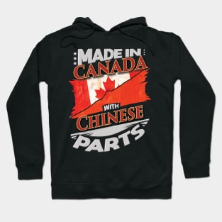 Made In Canada With Chinese Parts - Gift for Chinese From China Hoodie